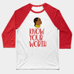 Know Your Worth Baseball T-Shirt